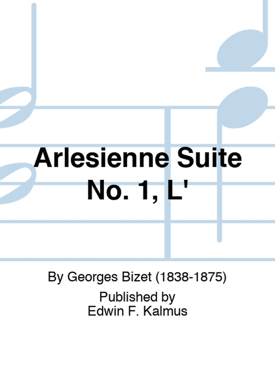 Arlesienne Suite No. 1, L'