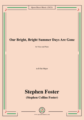 Book cover for S. Foster-Our Bright,Bright Summer Days Are Gone,in B flat Major