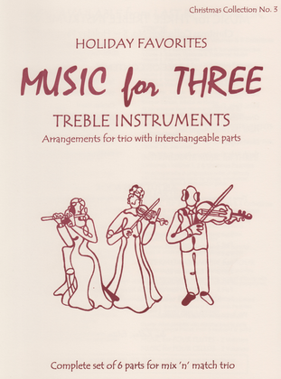 Book cover for Music for Three Treble Instruments, Christmas Collection No. 3 Holiday Favorites
