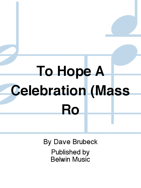 TO HOPE A CELEBRATION (MASS RO