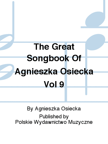 The Great Songbook Of Agnieszka Osiecka Vol 9