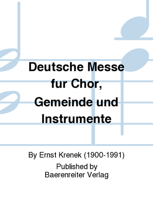 Deutsche Messe fur Chor, Gemeinde und Instrumente