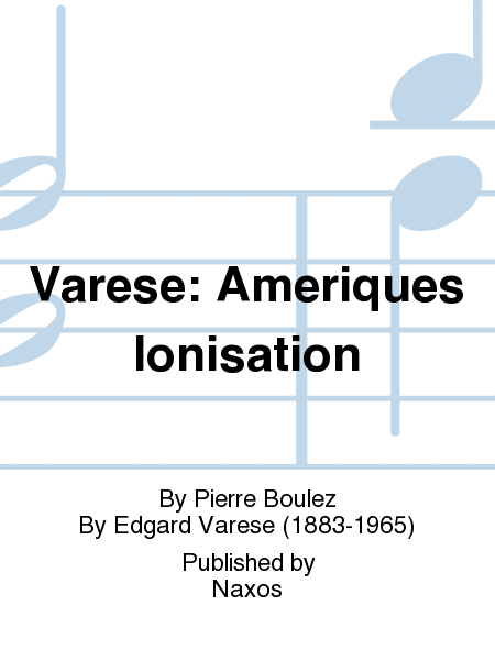 Varese: Ameriques Ionisation