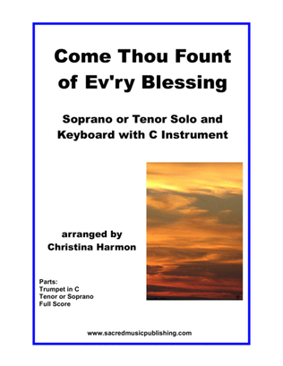 Come Thou Fount of Ev'ry Blessing - Soprano or Tenor Solo and Keyboard with C Instrument