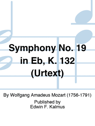 Symphony No. 19 in Eb, K. 132 (URTEXT)