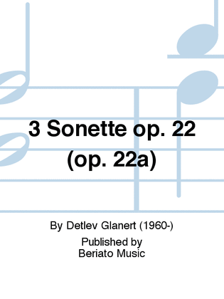 3 Sonette op. 22 (op. 22a)