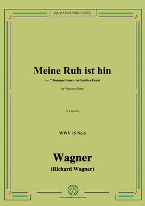 Book cover for R. Wagner-Meine Ruh ist hin,WWV 15 No.6,from 7 Kompositionen zu Goethes Faust,in f minor