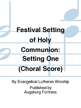 Festival Setting of Holy Communion: Setting One (Choral Score)