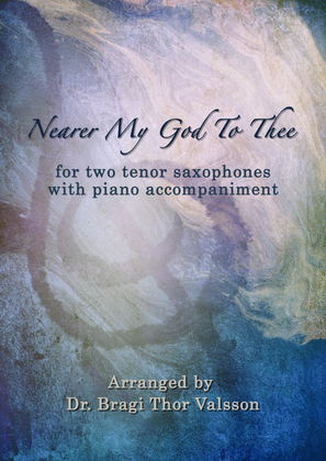 Book cover for Nearer My God To Thee - Tenor Sax duet with piano accompaniment