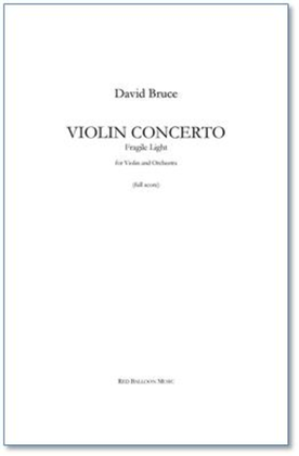 Violin Concerto: Fragile Light (study score)