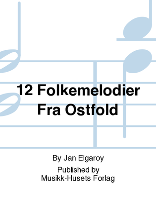 12 Folkemelodier Fra Ostfold