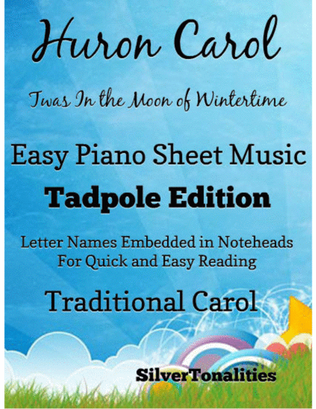 Book cover for Huron Carol Twas In the Moon of Wintertime Easy Piano Sheet Music 2nd Edition