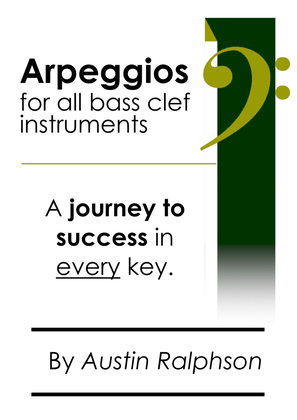 Arpeggio book (arpeggios) for all BASS CLEF instruments - simple process to success for all grades