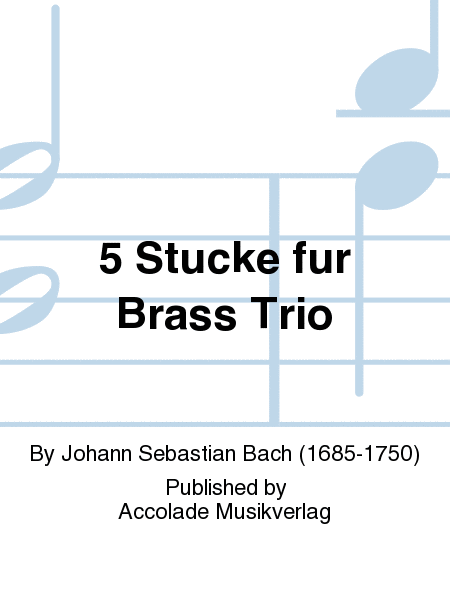 5 Stucke fur Brass Trio
