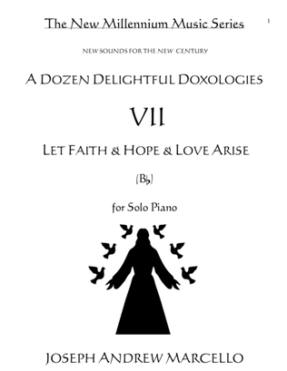 Delightful Doxology VII - 'Let Faith & Hope & Love Arise' - Piano (Bb)