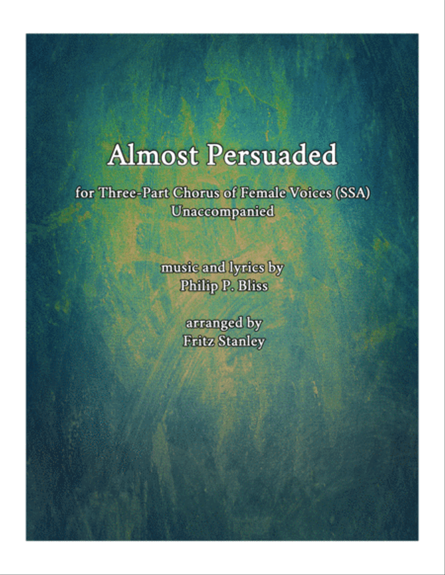 Almost Persuaded - SSA A Cappella SSA scores gallery preview page 1