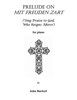 Book cover for Prelude on Mit Freuden Zart ('Sing Praise to God, Who Reigns Above')