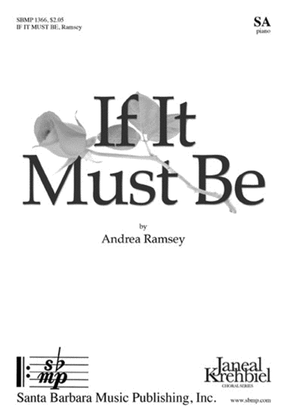 Book cover for If It Must Be - Two-part Octavo