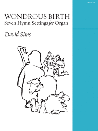 Book cover for Wondrous Birth Seven Hymn Settings for Organ