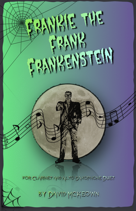 Book cover for Frankie the Frank Frankenstein, Halloween Duet for Clarinet and Alto Saxophone