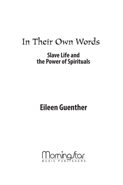 In Their Own Words: Slave Life and the Power of Spirituals
