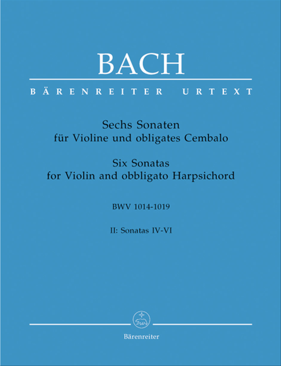 Six Sonatas for Violin and Harpsichord obbligato BWV 1017-1019