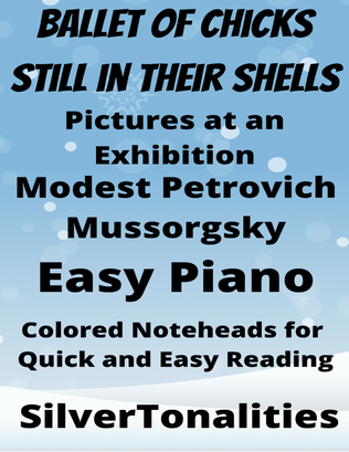 Ballet of Chicks Still In Their Shells Pictures at an Exhibition Easy Piano Colored Notation
