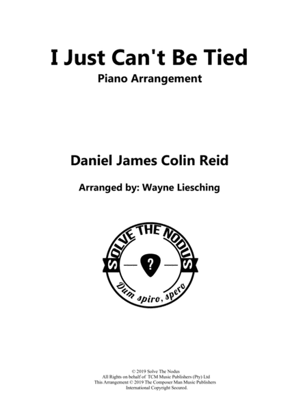 I Just Can't Be Tied: Piano Arrangement