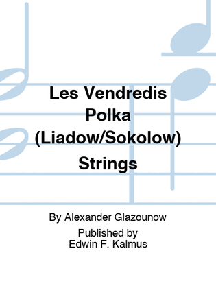 Les Vendredis Polka (Liadow/Sokolow) Strings
