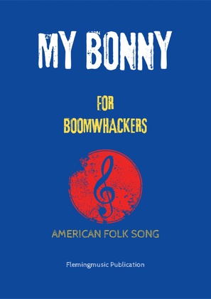My Bonny (for Boomwhackers)