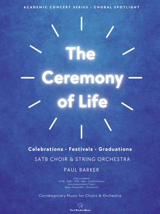 The Ceremony of Life [SATB Choir & String Orchestra]