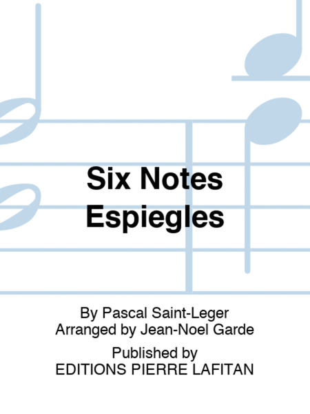 Six Notes Espiègles