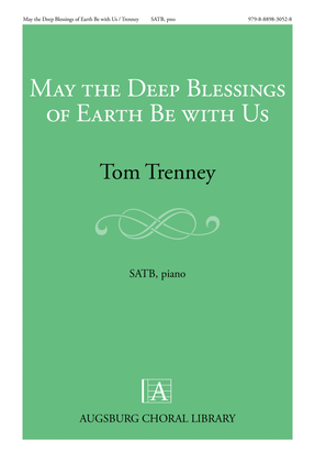 Book cover for May the Deep Blessings of Earth Be with Us