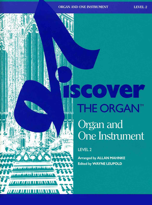 Discover the Organ, Level 2, Organ and One Instrument
