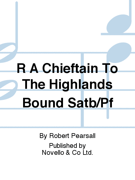 A Chieftain To The Highlands Bound