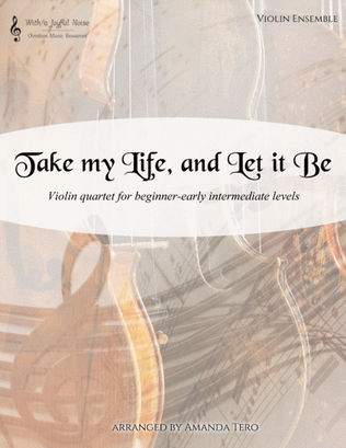 Book cover for Take My Life, and Let it Be (Violin Quartet)