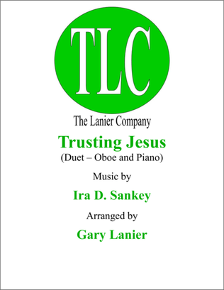 TRUSTING JESUS (Duet – Oboe and Piano/Score and Parts)