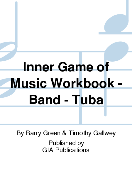 Inner Game of Music Workbook - Band - Tuba