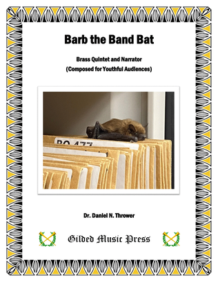 Book cover for Barb the Band Bat (for Brass Quintet and Narration)