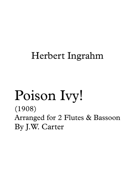 Poison Ivy! (Rag), by Herbert Ingrahm (1908), arranged for 2 Flutes & Bassoon image number null
