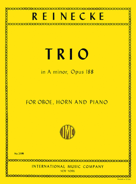 Trio in A minor, Op. 188 for Oboe, Horn & Piano by Carl Reinecke Oboe - Sheet Music