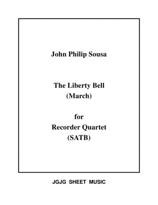Liberty Bell (March) for Recorder Quartet