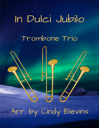 In Dulci Jubilo, for Trombone Trio