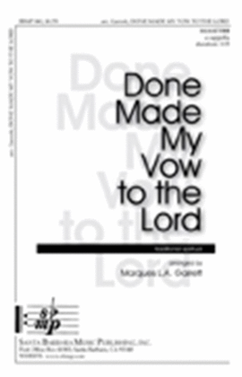 Done Made My Vow to the Lord - SATB divisi Octavo
