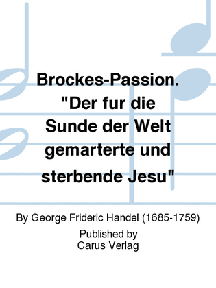 Book cover for Brockes-Passion. "Der fur die Sunde der Welt gemarterte und sterbende Jesu"