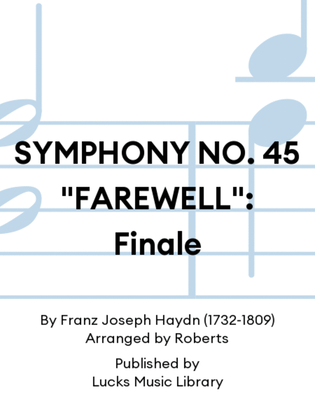 SYMPHONY NO. 45 "FAREWELL": Finale