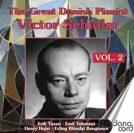 The Great Danish Pianist: Victor Schioler, Vol. 2