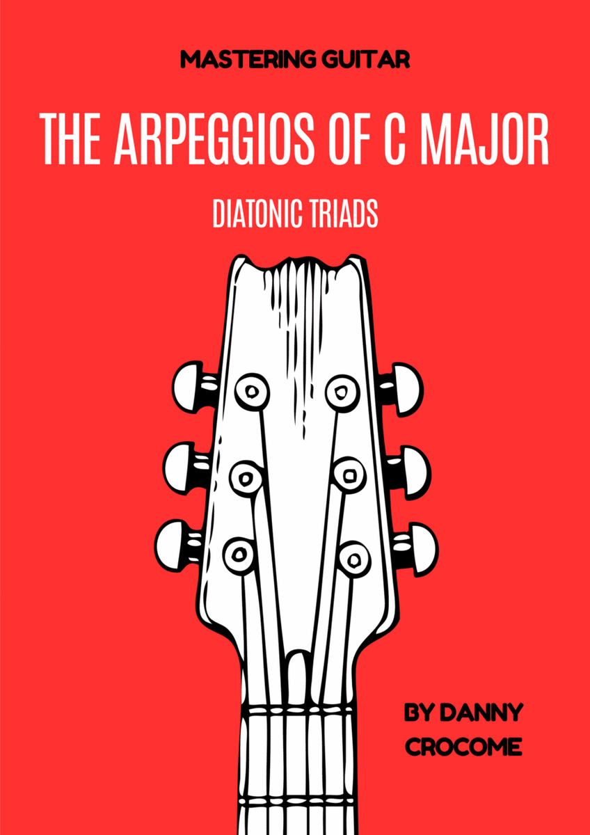 The Arpeggios of C Major (Diatonic Triads)