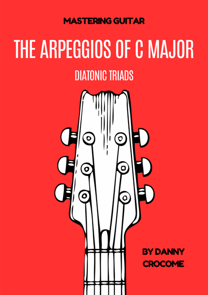 The Arpeggios of C Major (Diatonic Triads)