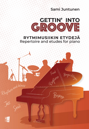 Gettin' Into Groove - Repertoire and etudes for piano